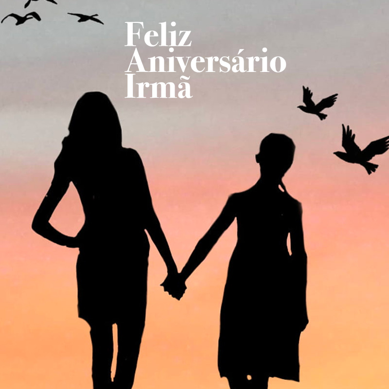 Mensagens de aniversário para minha irmã querida