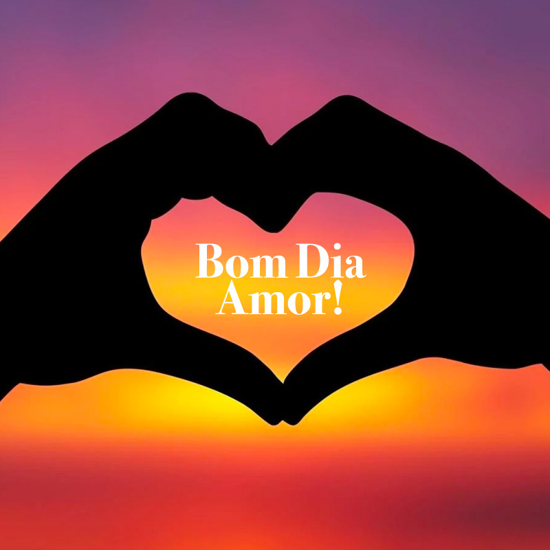 Bom dia Amor! Mensagens de um bom dia amoroso para seu amor com muito carinho